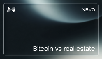 Nexo Digital Wealth Academy cover: Bitcoin vs real estate — which is the better investment