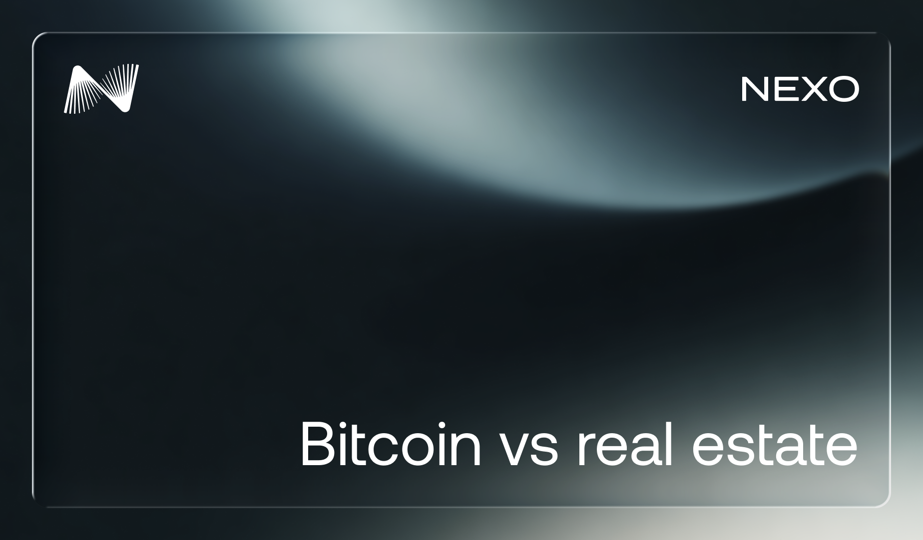 Nexo Digital Wealth Academy cover: Bitcoin vs real estate — which is the better investment