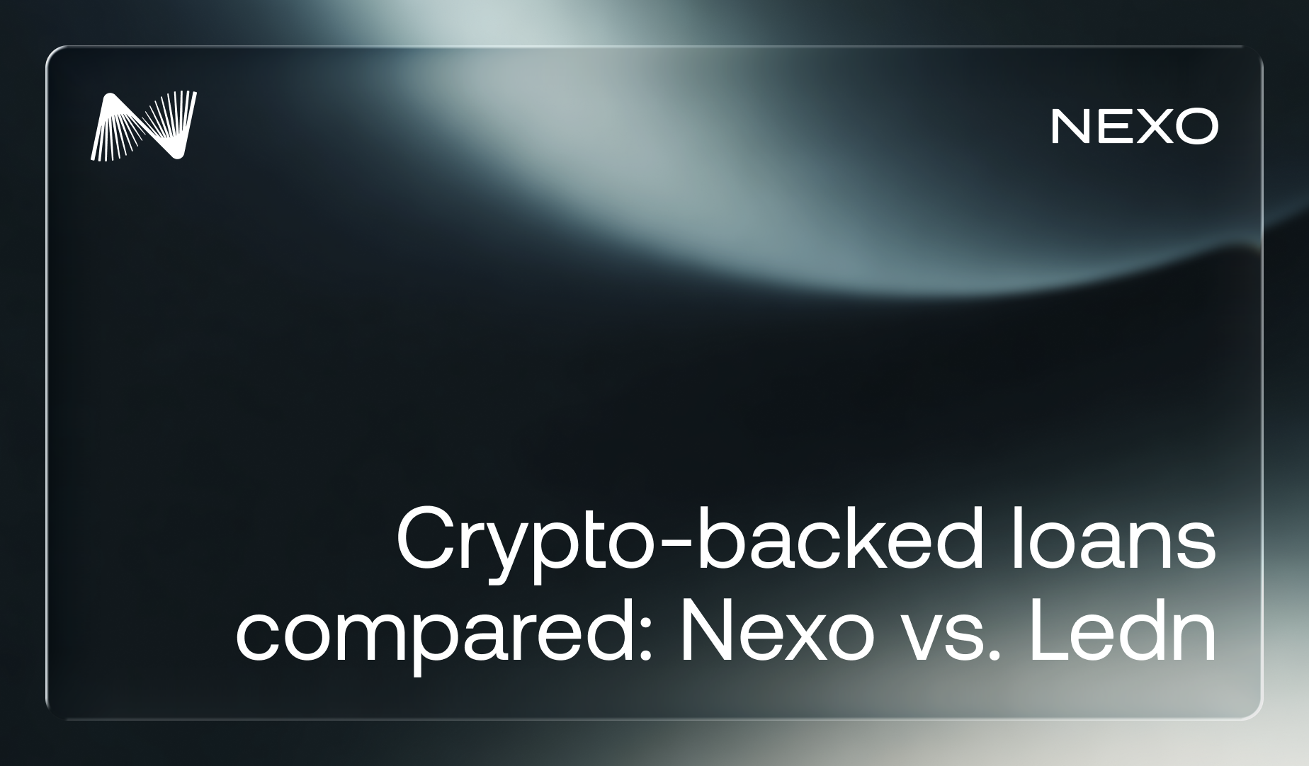 Nexo Digital Wealth Academy cover: Crypto-backed loans compared Nexo vs Ledn