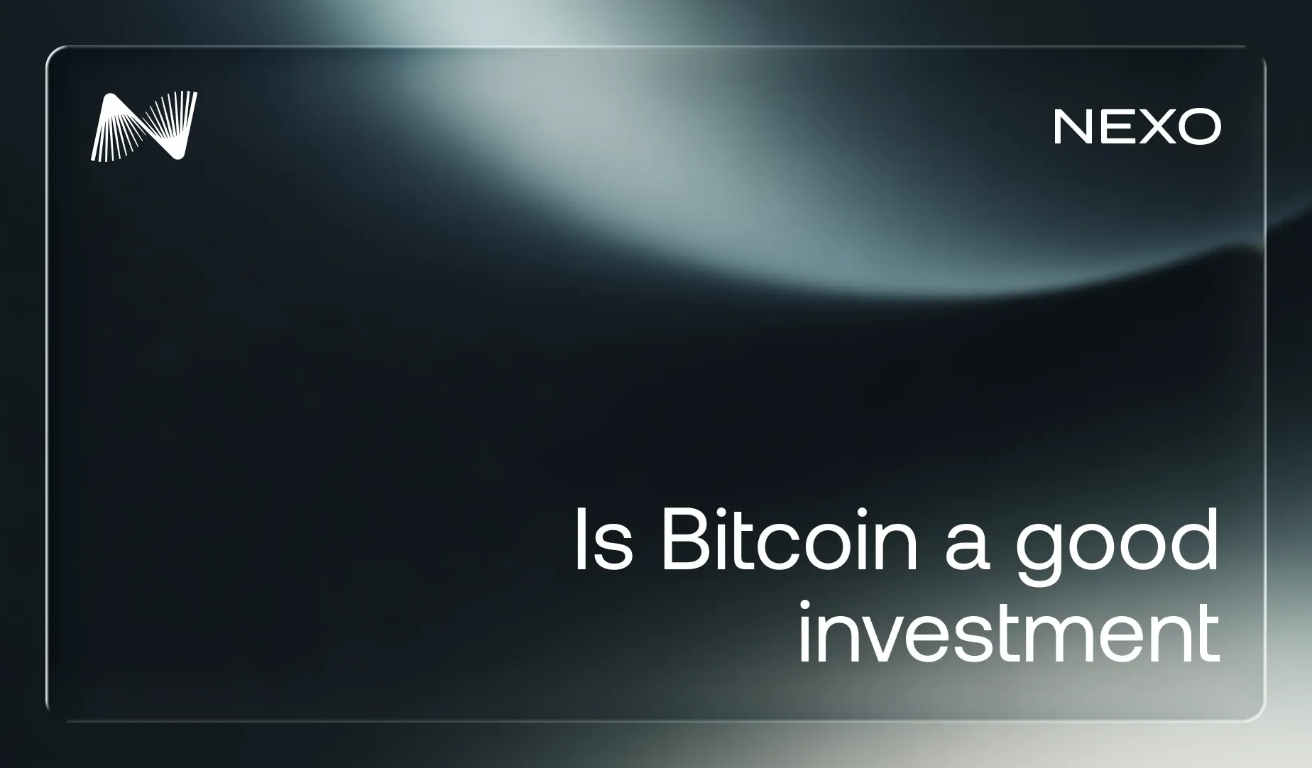 Nexo Digital Wealth Academy cover: Is Bitcoin a Good Investment?