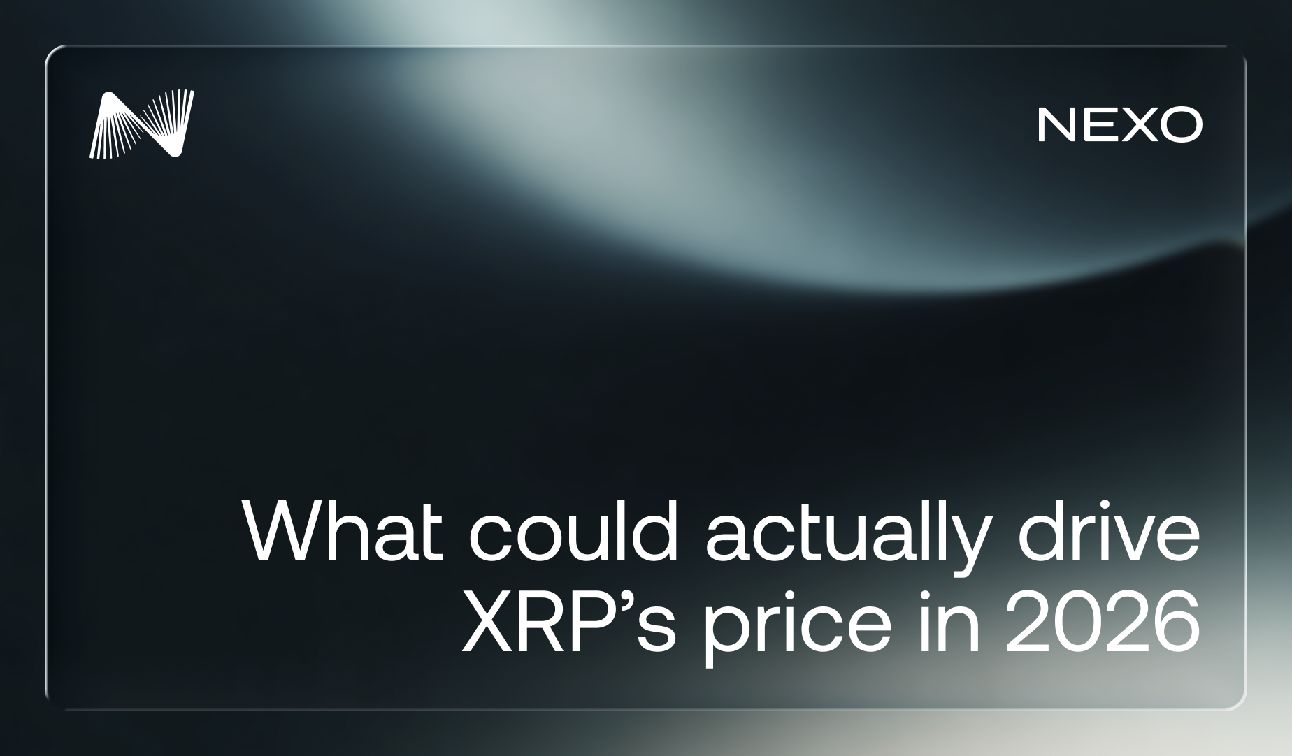 Nexo Digital Wealth Academy cover: XRP price prediction — what could actually drive it in 2026 and beyond