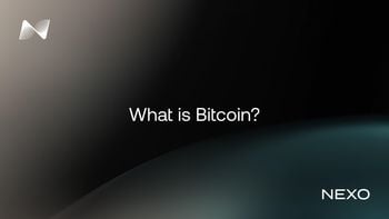 What is Bitcoin, explained by Nexo