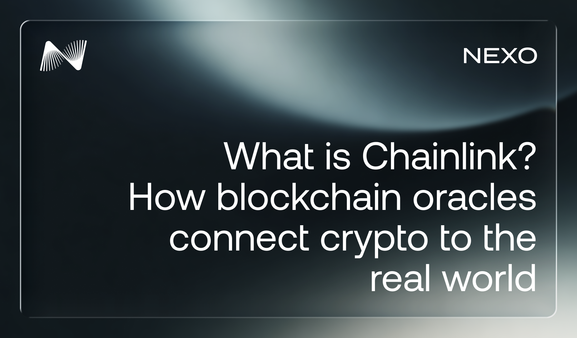 Nexo Digital Wealth Academy cover: What is Chainlink? How blockchain oracles connect crypto to the real world