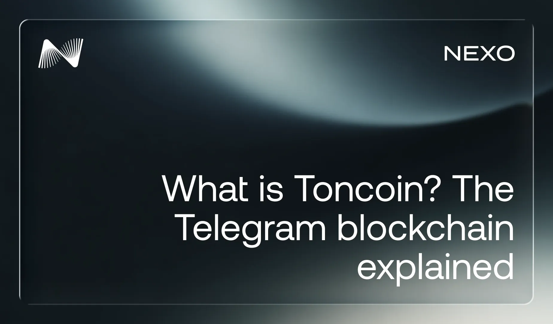 Nexo Digital Wealth Academy cover: What is Toncoin? The Telegram blockchain explained 